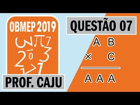 Thumbnail da aula: 🥇 OBMEP 2019 🥇 Questão 07 1ª Fase Nível 3 - Na conta ao lado, as letras A, B e C representam...
