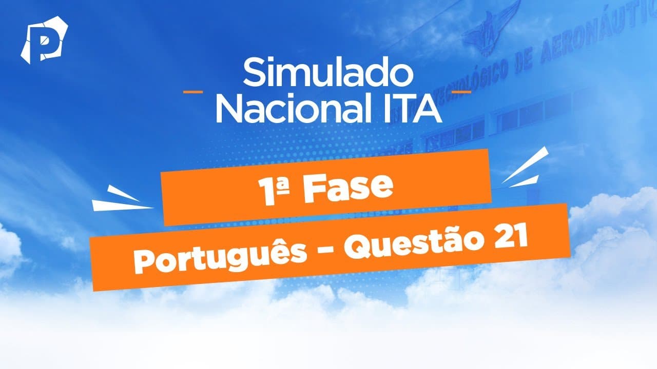 Thumbnail: Simulado Nacional ITA | Resoluções | 1ª fase | Português | Questão 21