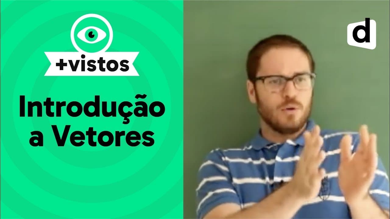 Thumbnail: INTRODUÇÃO A VETORES | FÍSICA | DESCOMPLICA