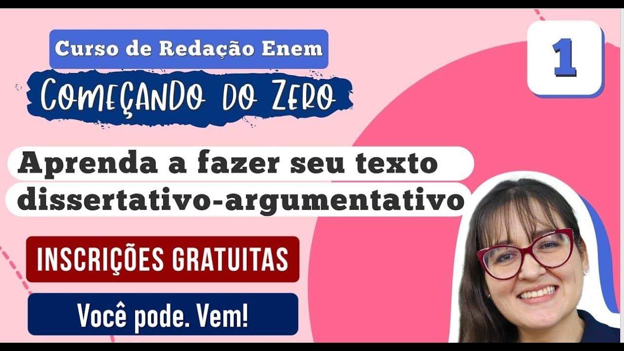 Thumbnail: REDAÇÃO ENEM COMEÇANDO DO ZERO | SEM MEDO DO TEXTO DISSERTATIVO-ARGUMENTATIVO. Profe Daniela Garcia