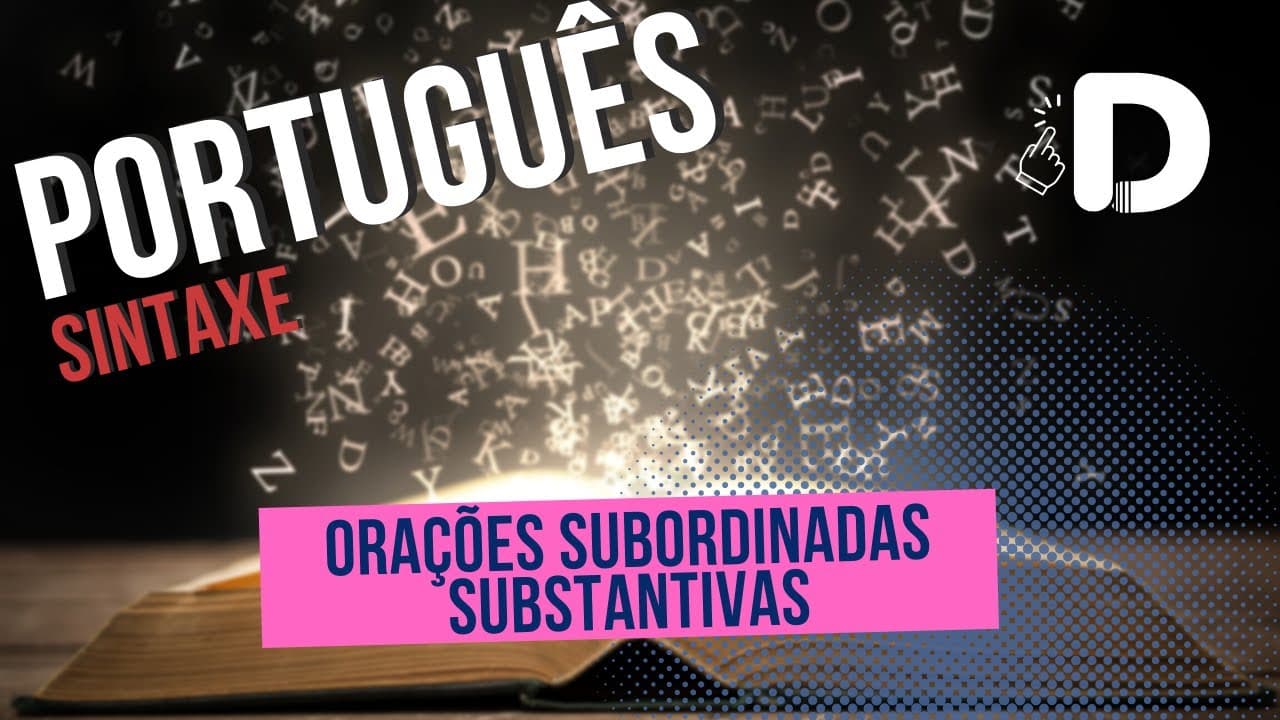 Thumbnail: Orações Subordinadas Substantivas - Sintaxe - Língua Portuguesa - Preparatório Enem