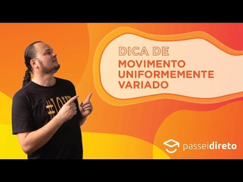 Thumbnail da aula: Movimento Uniformemente Variado | Dica o que fazer se não é dada a ACELERAÇÃO