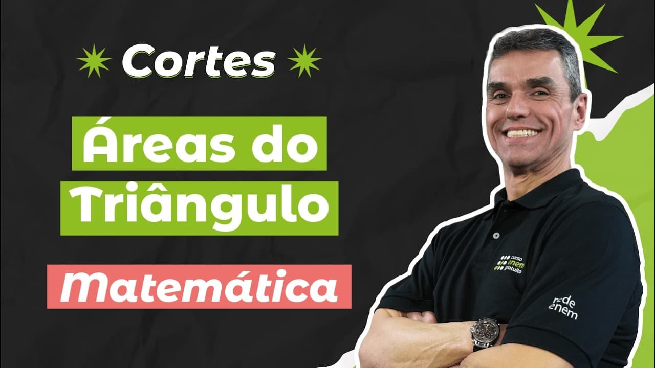 Thumbnail: CORTES DOS AULÕES ENEM 2025: Áreas do Triângulo | Matemática para o Enem | Marcus Costa