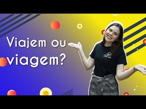 Thumbnail da aula: Viagem ou viajem? - Brasil Escola