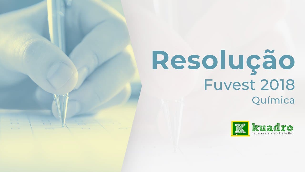 Thumbnail: Química - Resolução Fuvest 2018 - Eduardo Walneide
