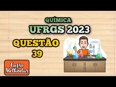 Thumbnail da aula: Questão 39 de 2023 prova de Química UFRGS - Em função das preocupações ambientais, há uma busca