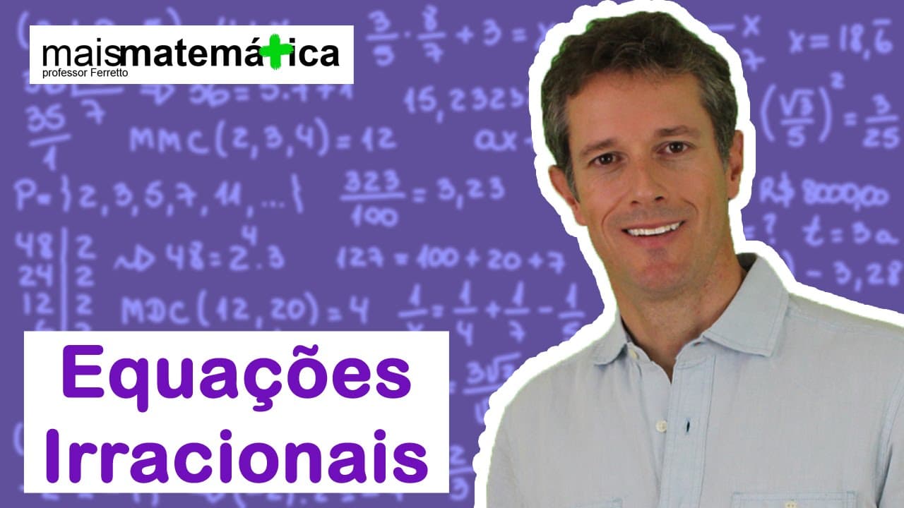 Thumbnail: Matematica Básica - Aula 37 - Equações Irracionais