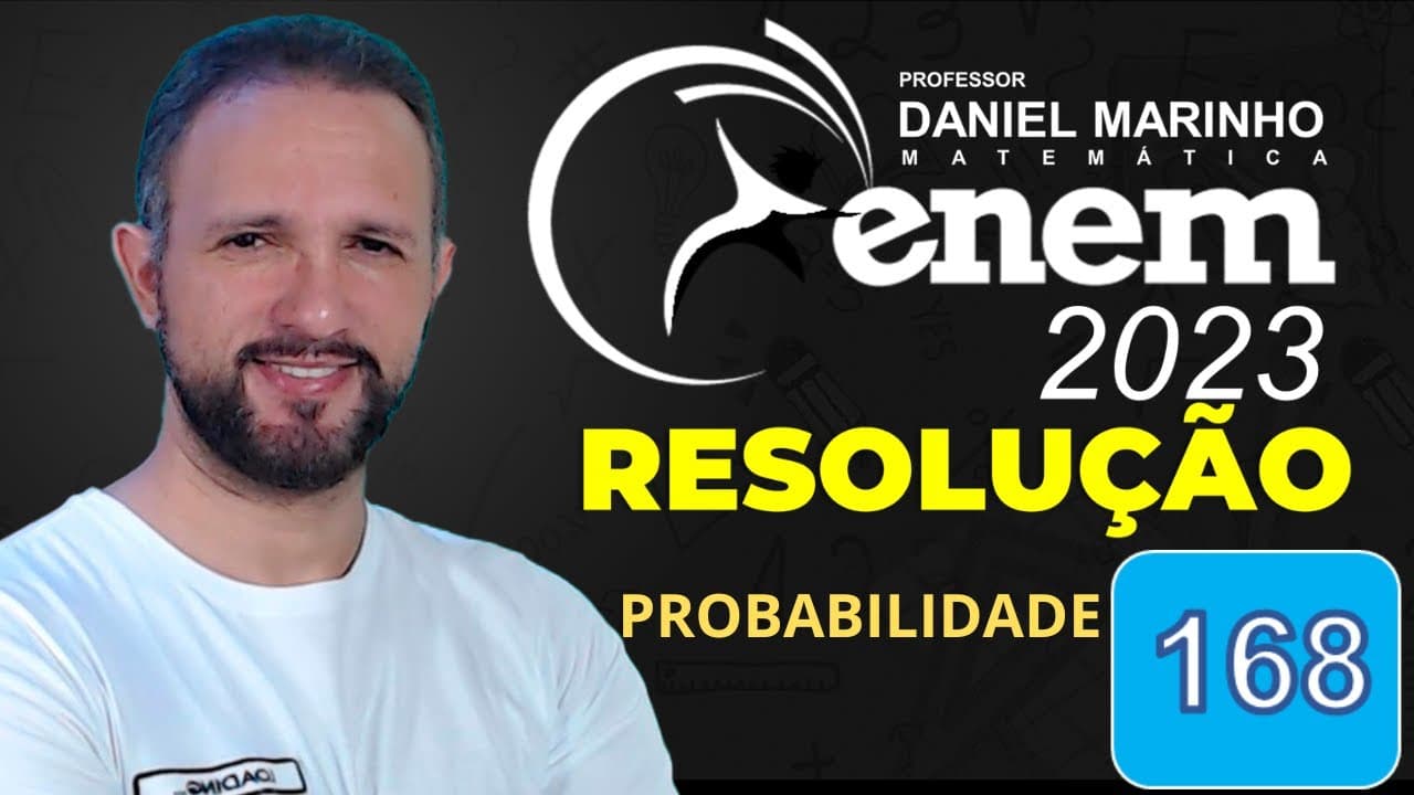 Thumbnail: RESOLUÇÃO DO ENEM 2023 | MATEMÁTICA | CADERNO AZUL - Questão 168