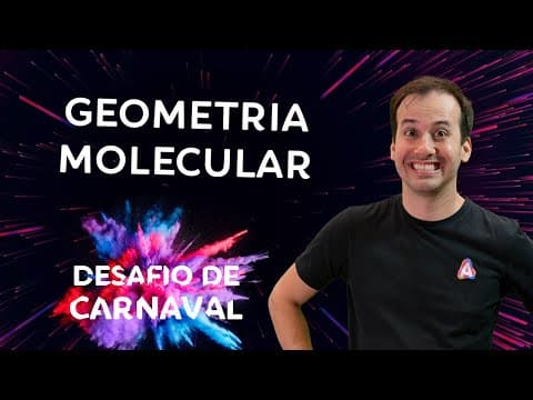 Thumbnail da aula: Geometria Molecular | Dia 03 | Desafio de Carnaval