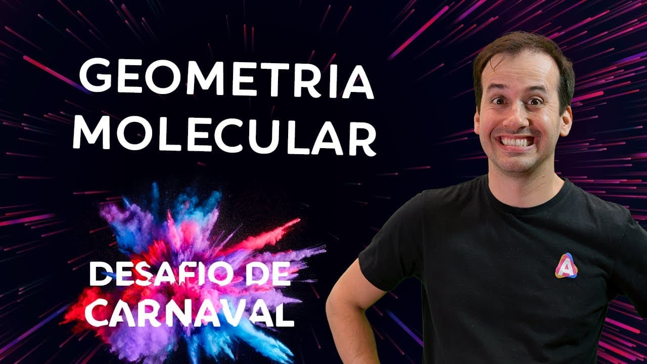 Thumbnail: Geometria Molecular | Dia 03 | Desafio de Carnaval