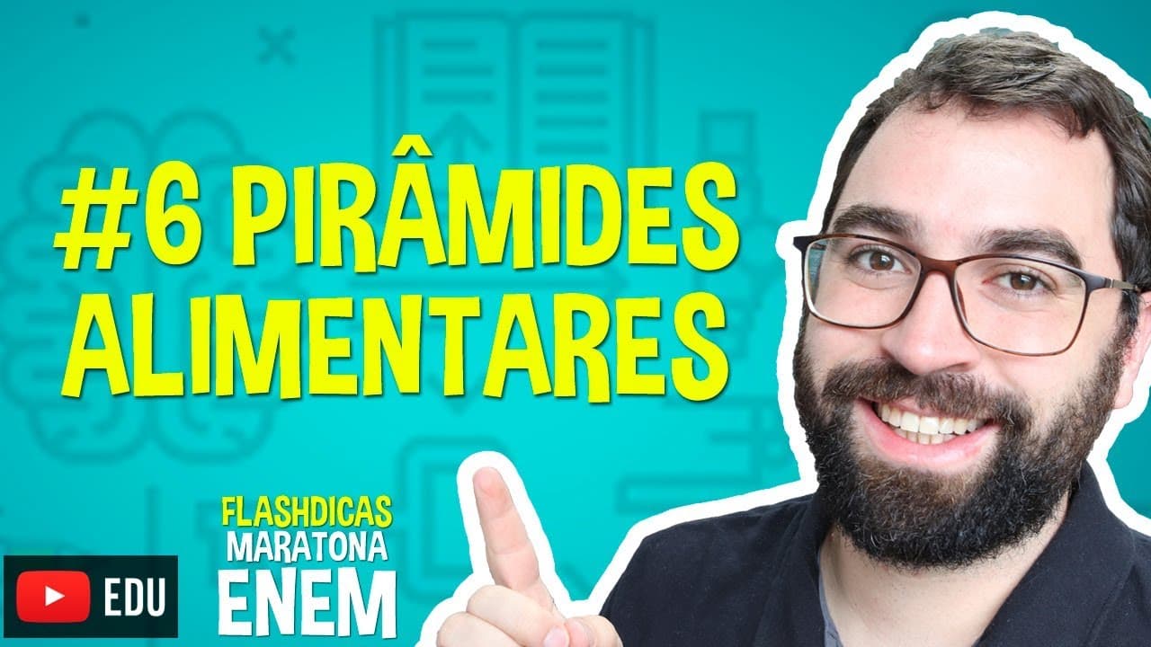 Thumbnail: Pirâmides Alimentares - Flashdica #6 - Maratona ENEM - Prof. Gui
