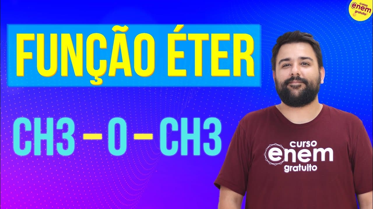 Thumbnail: FUNÇÃO ÉTER: NOMENCLATURA, IMPORTÂNCIA E CADEIAS | Resumo de Química Orgânica