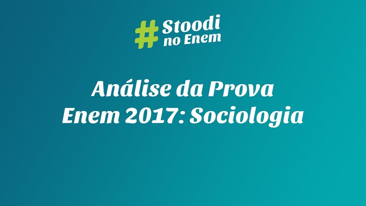 Thumbnail: Análise da Prova - Enem 2017: Sociologia