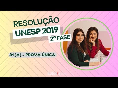 Thumbnail da aula: Resolução UNESP 2019 (2ª fase) - Autoria Linguagem - Questão 31 (A) | Linguagens, prova única