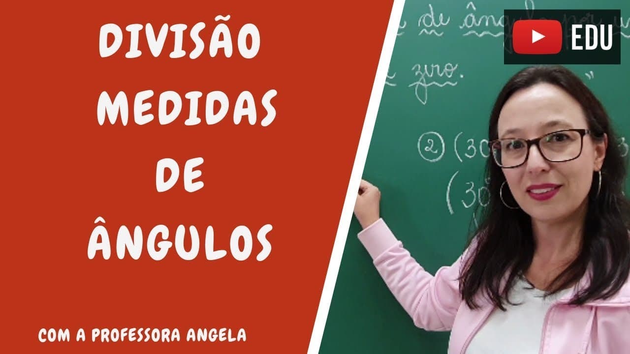 Thumbnail: Divisão de medida de ângulo por um número natural diferente de zero - Professora Angela