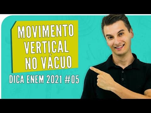 Thumbnail da aula: Movimento Vertical no Vácuo - ENEM 2021 #05 – Bioexplica