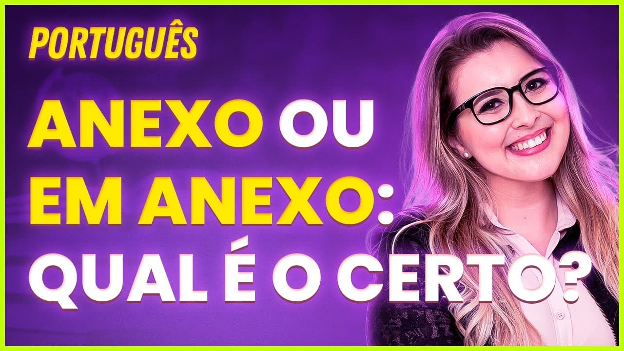 Thumbnail: ANEXO, EM ANEXO OU NO ANEXO: NUNCA MAIS ERRE! - Professora Pamba