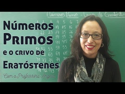 Thumbnail da aula: Números Primos e o Crivo de Eratóstenes - Vivendo a Matemática com a Professora Angela