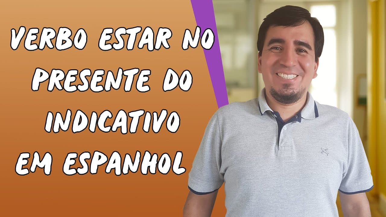 Thumbnail: Verbo Estar no Presente do Indicativo em Espanhol - Brasil Escola