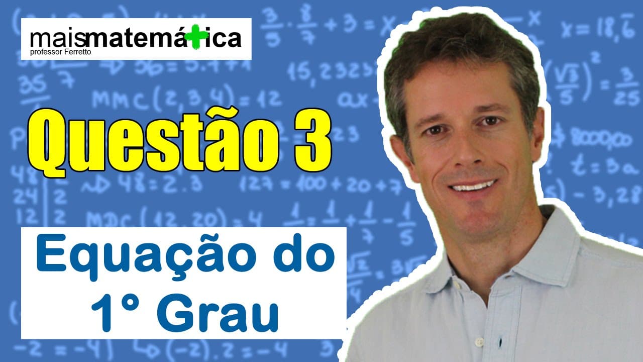 Thumbnail: Questão 3 - Equação do 1º Grau e Sistemas de Equações
