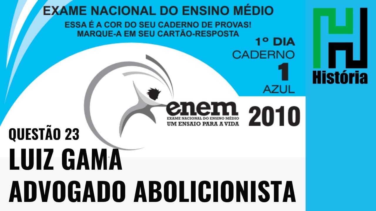 Thumbnail: ENEM 2010 Q.23 Abolicionismo / Luiz Gama (Q2 Lista Segundo Reinado)