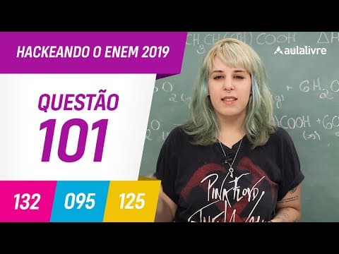 Thumbnail da aula: Enem 2019 | Química: Termoquímica | Questão 101 (cinza)