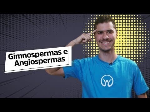 Thumbnail da aula: Gimnospermas e Angiospermas: Introdução à Botânica - Brasil Escola