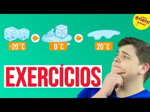 Thumbnail da aula: CALOR LATENTE E CURVA DE AQUECIMENTO - EXERCÍCIOS RESOLVIDOS | Física para o Enem