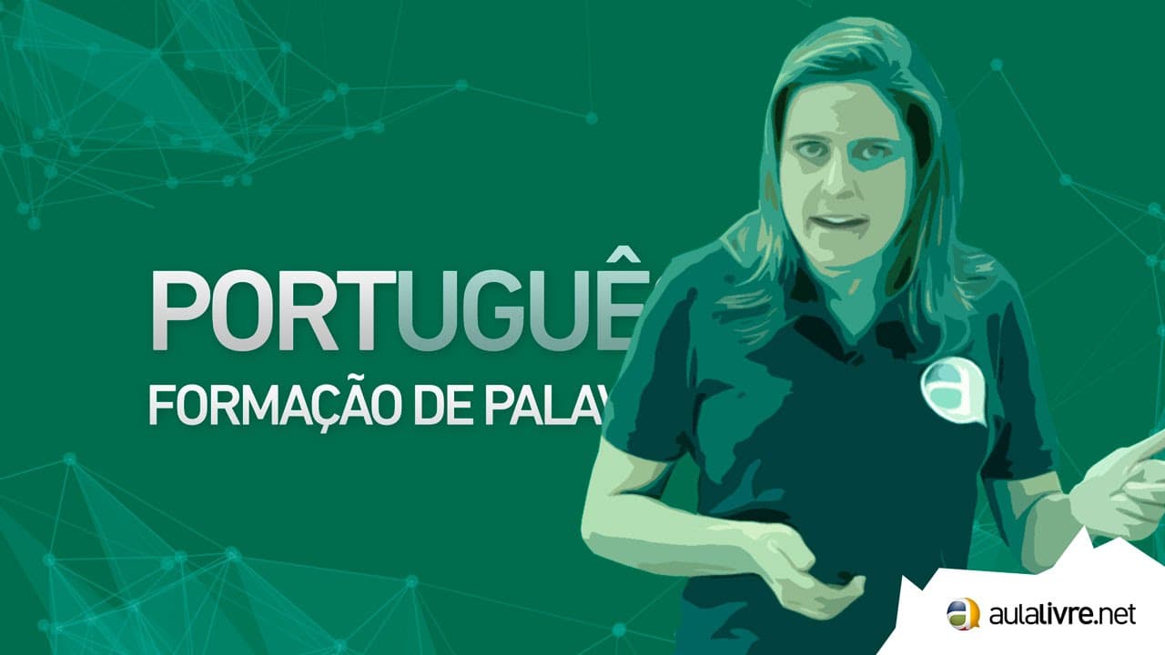 Thumbnail: Português - Estrutura das palavras- Formação das Palavras