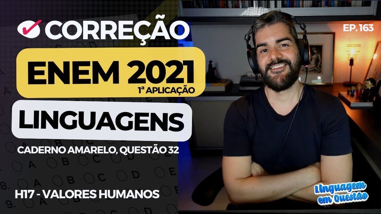 Thumbnail: ENEM 2021 1ª aplicação: "Singular ocorrência" (H17 | Valores humanos | Caderno amarelo, 32) #163