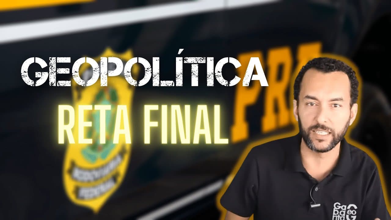 Thumbnail: Geopolítica | Concurso da PRF 2021 | Questões CESPE/CEBRASPE