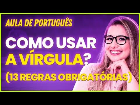 Thumbnail da aula: COMO E QUANDO USAR VÍRGULA? (Gramática para Concursos) - Professora Pamba