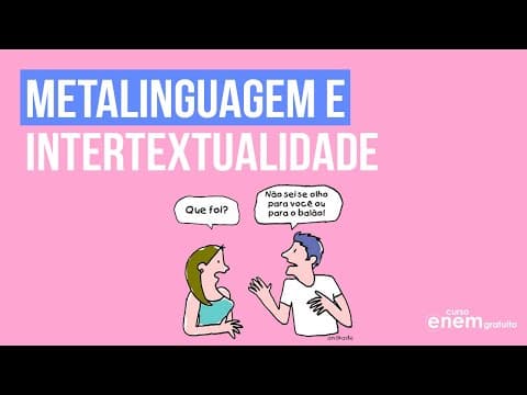 Thumbnail da aula: METALINGUAGEM E INTERTEXTUALIDADE | Resumo de Literatura para o Enem