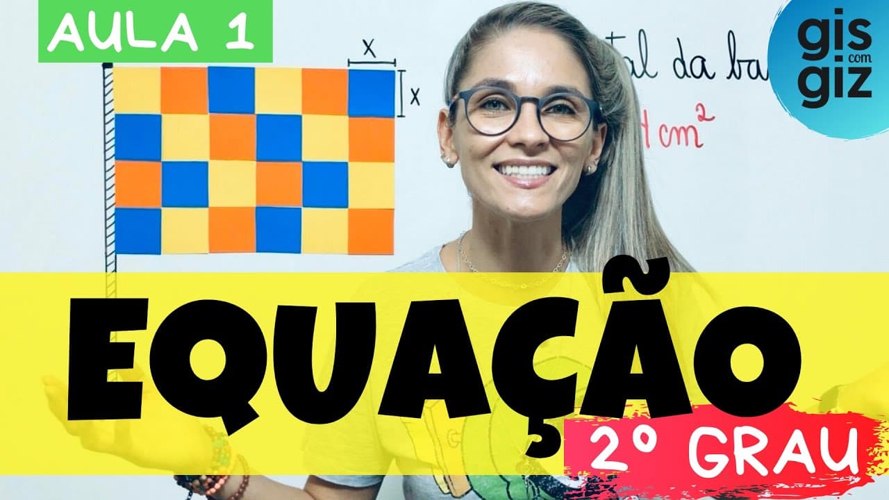 Thumbnail: EQUAÇÃO DO 2 GRAU 9° ANO \Prof. Gis/ aula 1