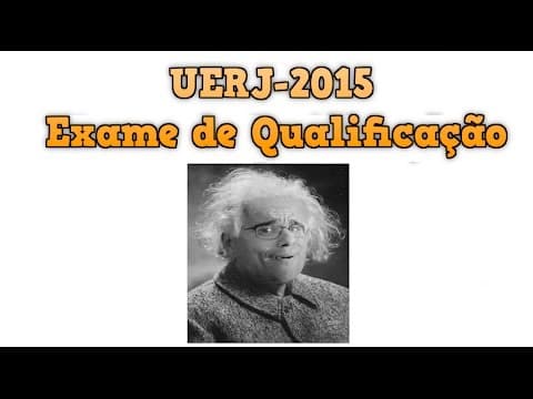 Thumbnail da aula: UERJ / 2015 - Primeiro exame de Qualificação  (Parte 2)