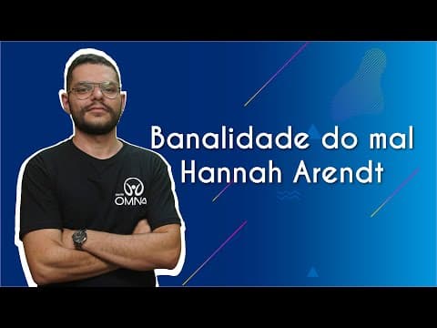 Thumbnail da aula: Banalidade do mal | Hannah Arendt - Brasil Escola