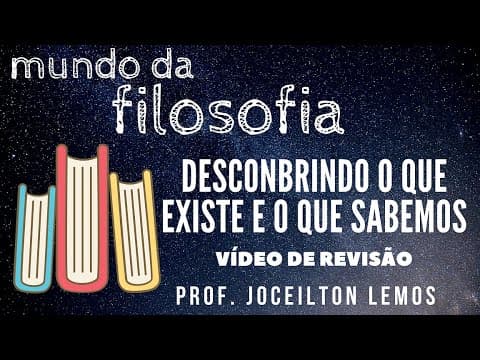 Thumbnail da aula: Descobrir o que existe e o que sabemos - Vídeo de Revisão