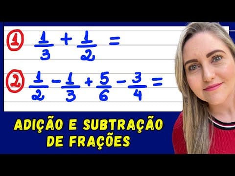 Thumbnail da aula: COMO SOMAR E SUBTRAIR FRAÇÕES!  EXPLICAÇÃO DO CONTEÚDO! FRAÇÕES COM DENOMINADORES DIFERENTES 📚🚀