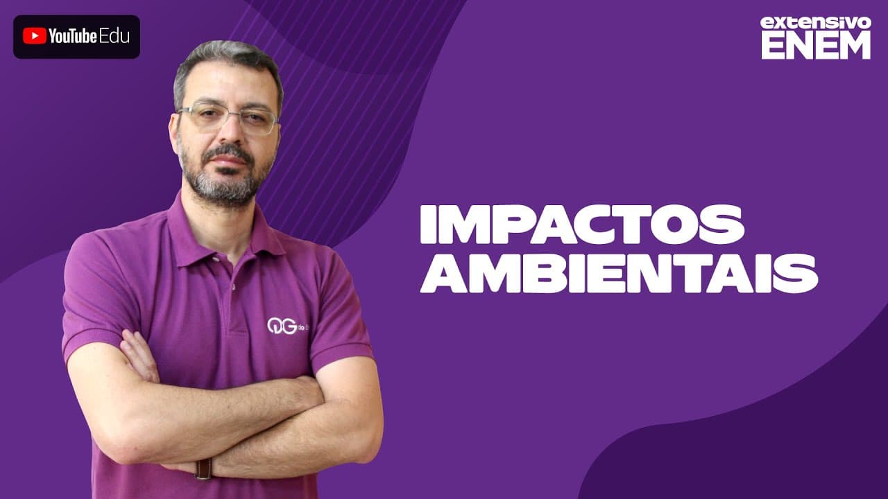 Thumbnail: Geografia - Impactos Ambientais (Prof. João Felipe)