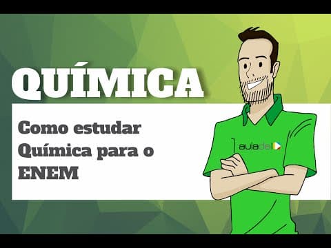 Thumbnail da aula: Química - Como estudar Química para o Enem