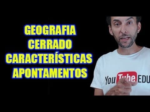 Thumbnail da aula: Cerrado Brasileiro - Características e Apontamentos - G.22