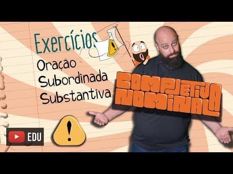 Thumbnail da aula: Exercícios de Orações Subordinadas Substantivas [Prof Noslen]