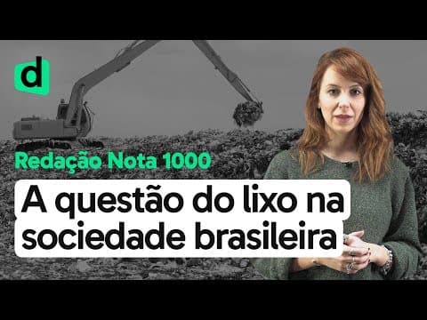 Thumbnail da aula: A QUESTÃO DO LIXO NA SOCIEDADE BRASILEIRA | REDAÇÃO NOTA MIL | DESCOMPLICA
