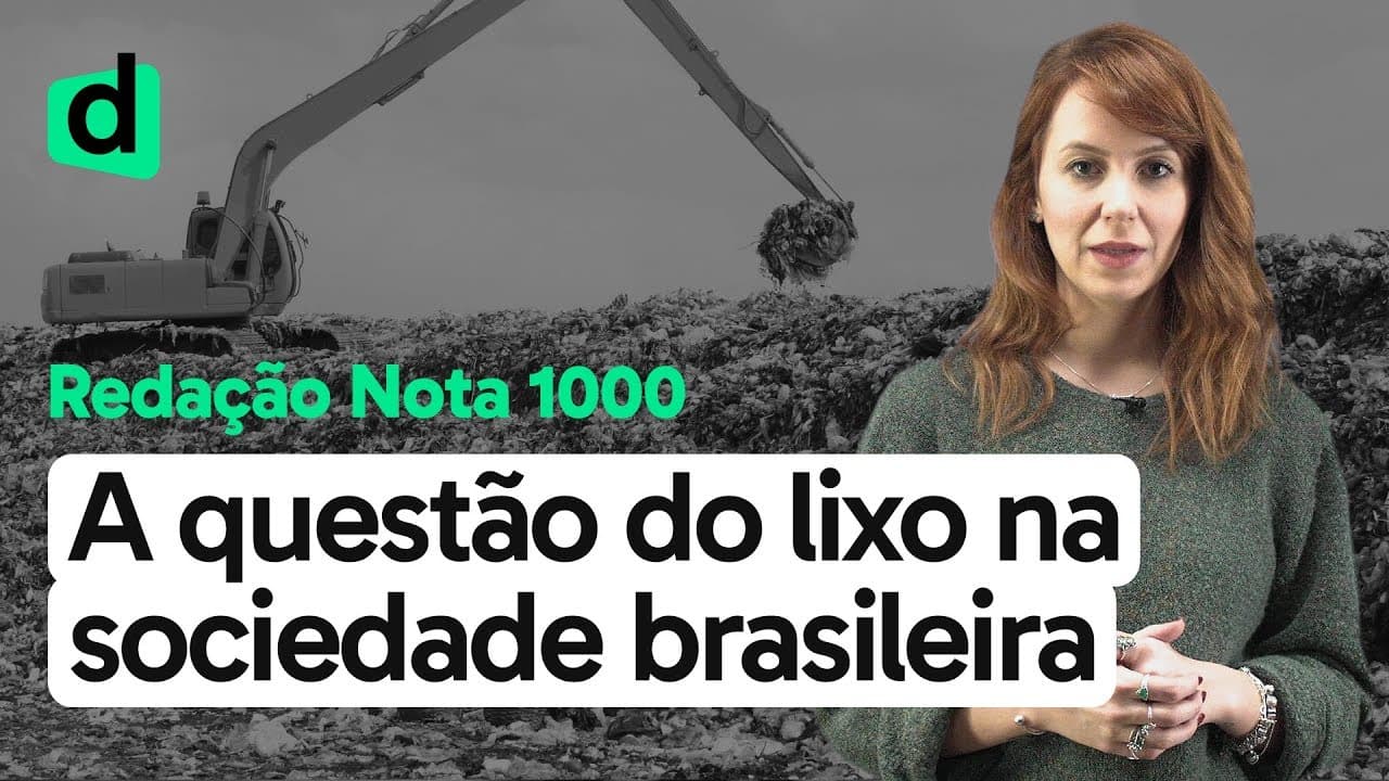 Thumbnail: A QUESTÃO DO LIXO NA SOCIEDADE BRASILEIRA | REDAÇÃO NOTA MIL | DESCOMPLICA