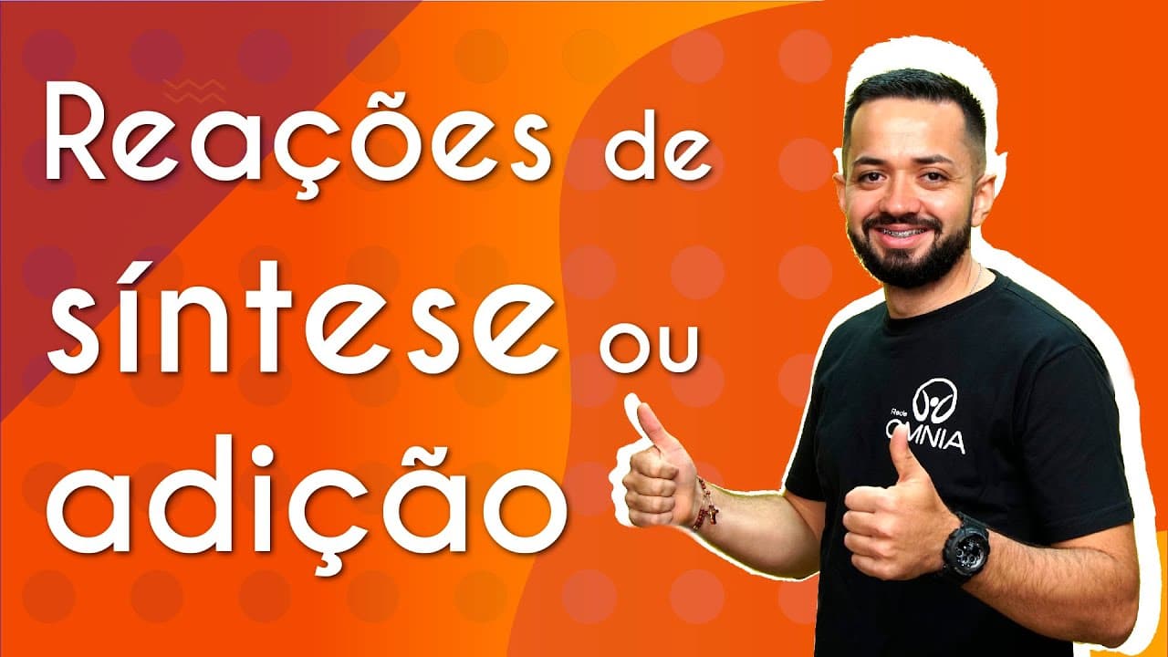 Thumbnail: Reações de síntese ou adição - Brasil Escola