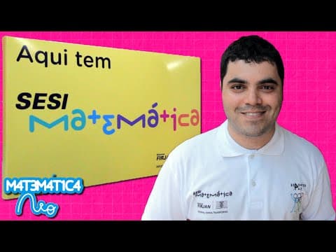 Thumbnail da aula: Série SESI Matemática - Episódio 4 - Esportes & Paz