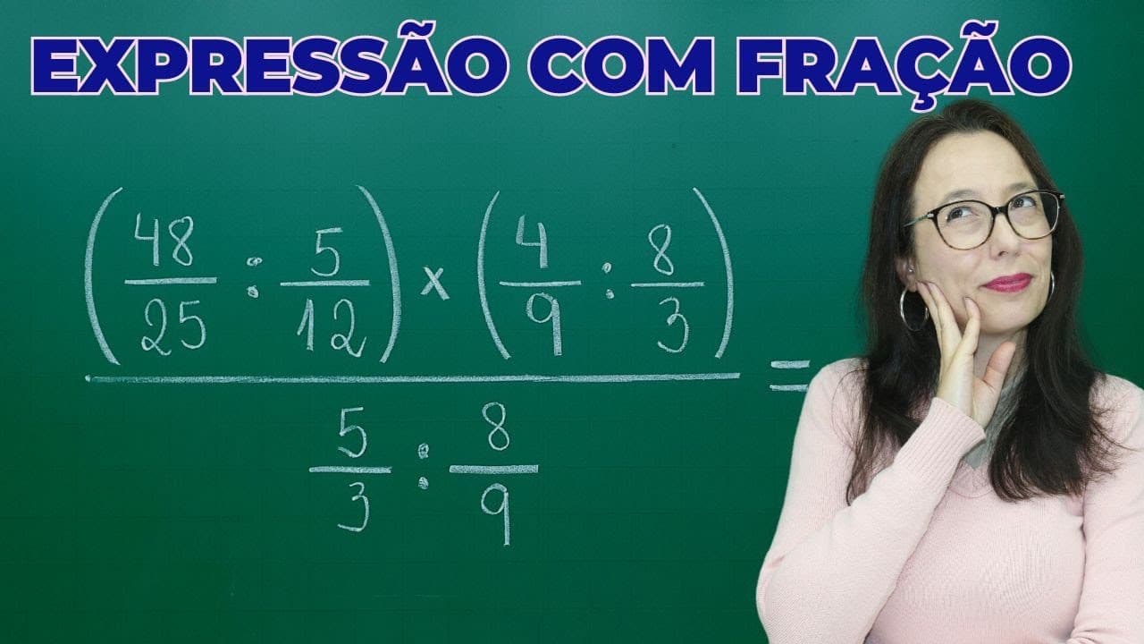 Thumbnail: EXPRESSÃO COM MULTIPLICAÇÃO E DIVISÃO DE FRAÇÕES - Professora Angela Matemática