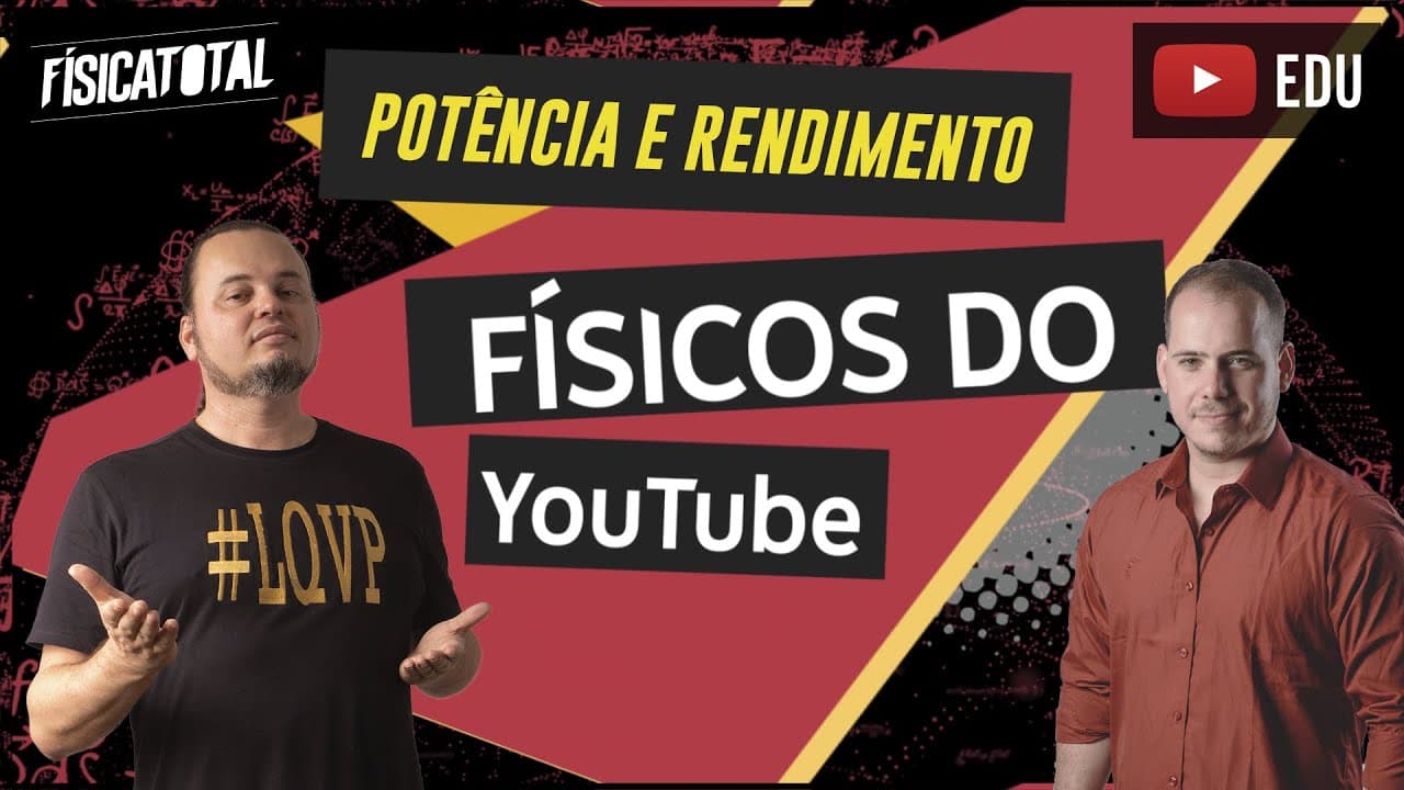Thumbnail: Potência Mecânica e Rendimento | Teoria | #fisicosdoyoutube