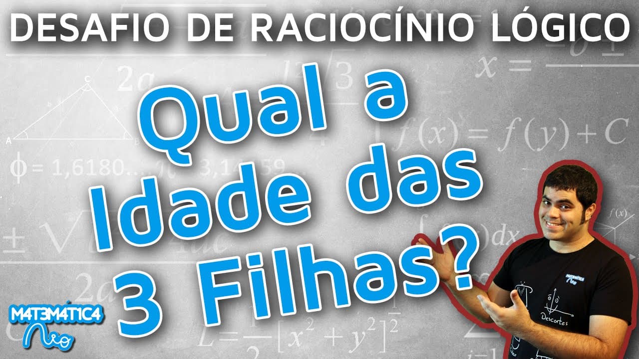 Thumbnail: Você Consegue Resolver esse Desafio de Raciocínio Lógico ou Problema da Idade das Três Filhas?