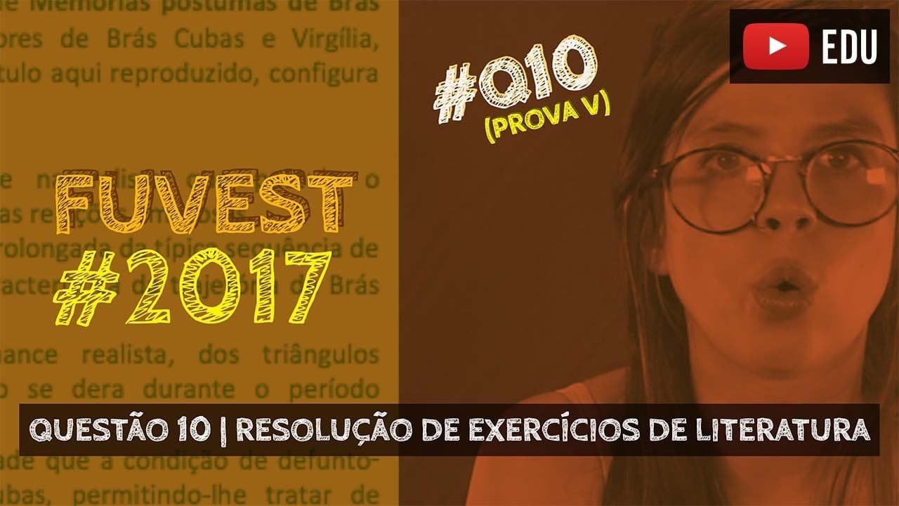Thumbnail: RESOLUÇÃO FUVEST 2017 #Literatura | Questão 10 (Memórias Póstumas)